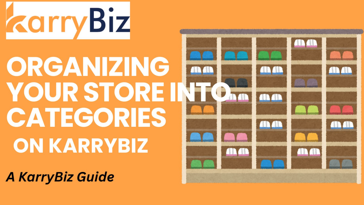 How To Organize Your Store With The Right Category On KarryBiz