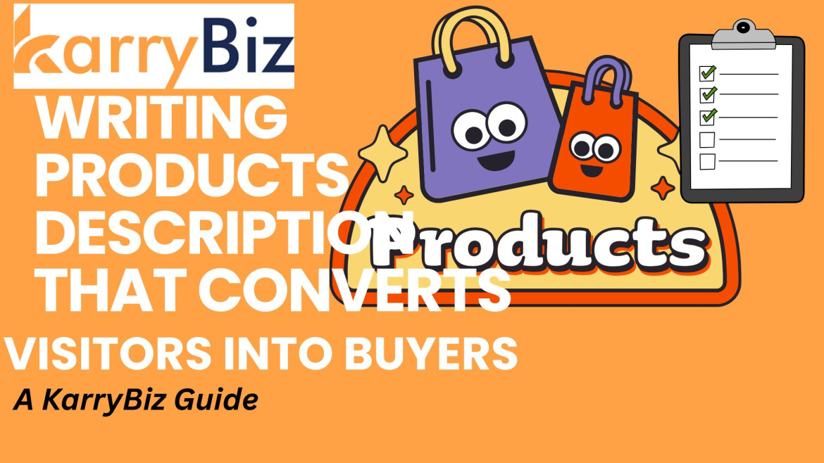 Writing Product Descriptions That Convert Visitors Into Buyers on KarryBiz