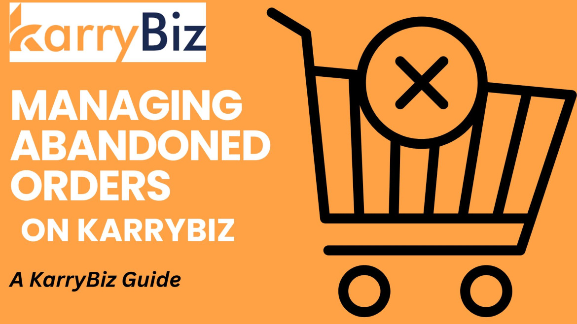 How To Manage Abandoned Orders On KarryBiz