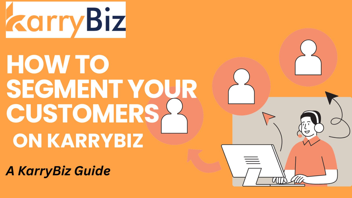 How To Segment Your Customers on KarryBiz