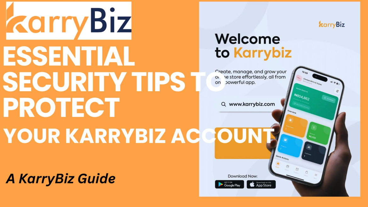 Essential Security Tips for Protecting Your KarryBiz Account