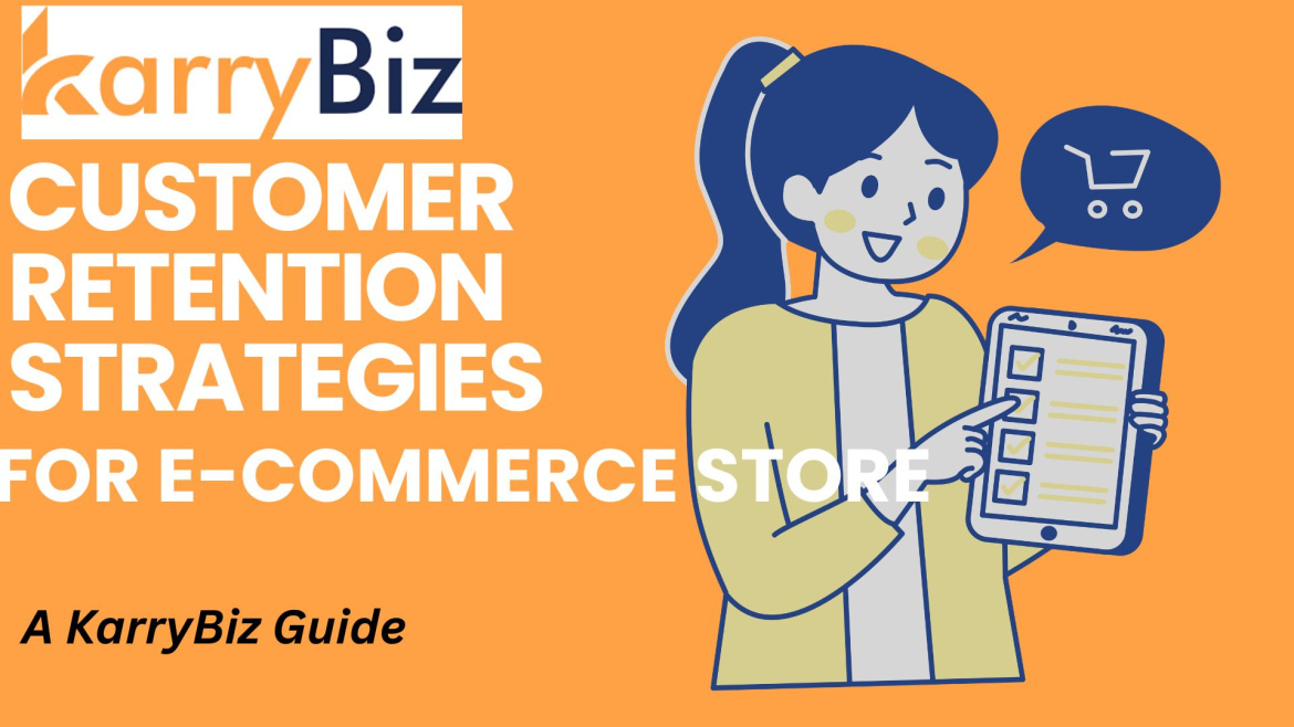 Customer Retention Strategies for Online Stores on KarryBiz