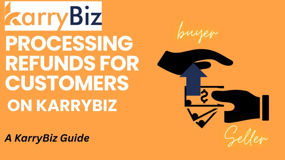How To Process Refunds For Customers on KarryBiz