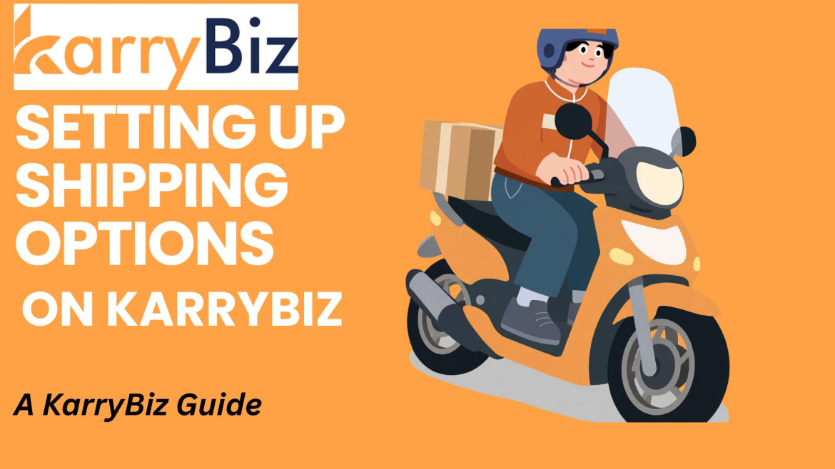 How To Set Up Shipping Options On KarryBiz