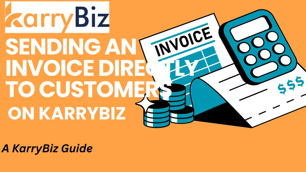 How To Send An Invoice Directly To A Customer On KarryBiz